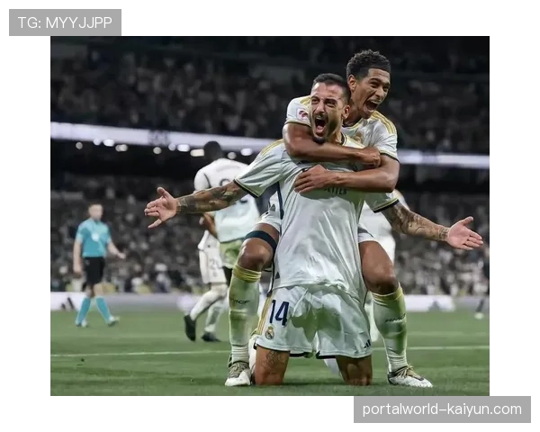 贝林厄姆后插上进攻，成为皇马打破僵局重要武器